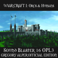 Warcraft I: Orcs & Humans: Sound Blaster 16 OPL3 (Original Game Soundtrack, Gregory Alper Official Edition)