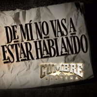 De Mí No Vas A Estar Hablando (Single)