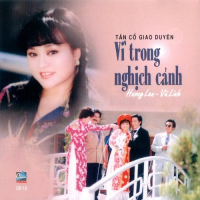 Vì Trong Nghịch Cảnh (Tân Cổ)