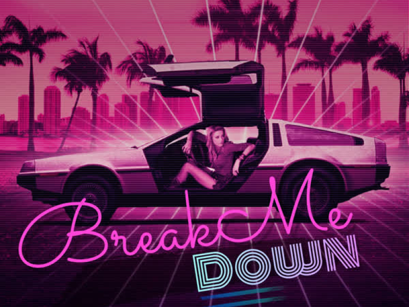 Break Me Down (Single)