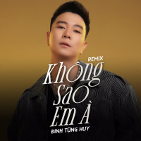 Không Sao Em À (Remix) (Single)