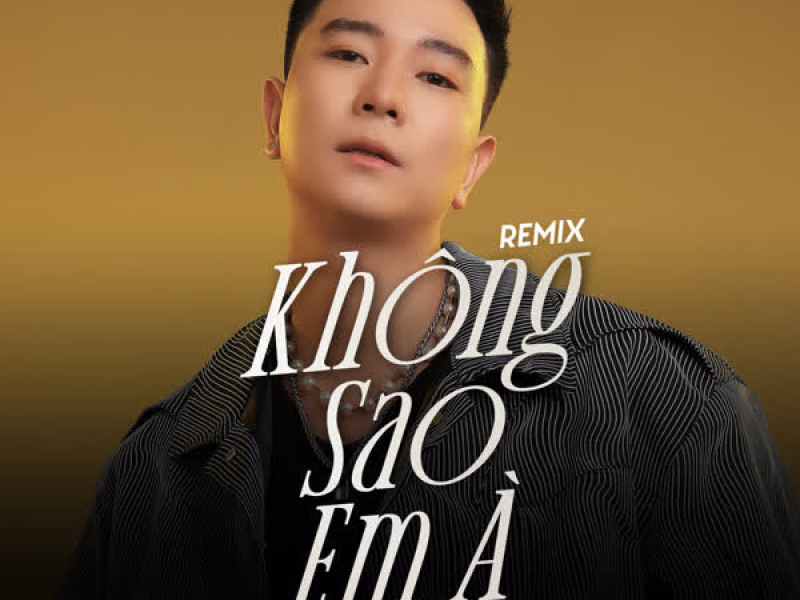 Không Sao Em À (Remix) (Single)
