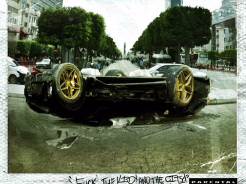 F**K THE KID .. AND THE CITY