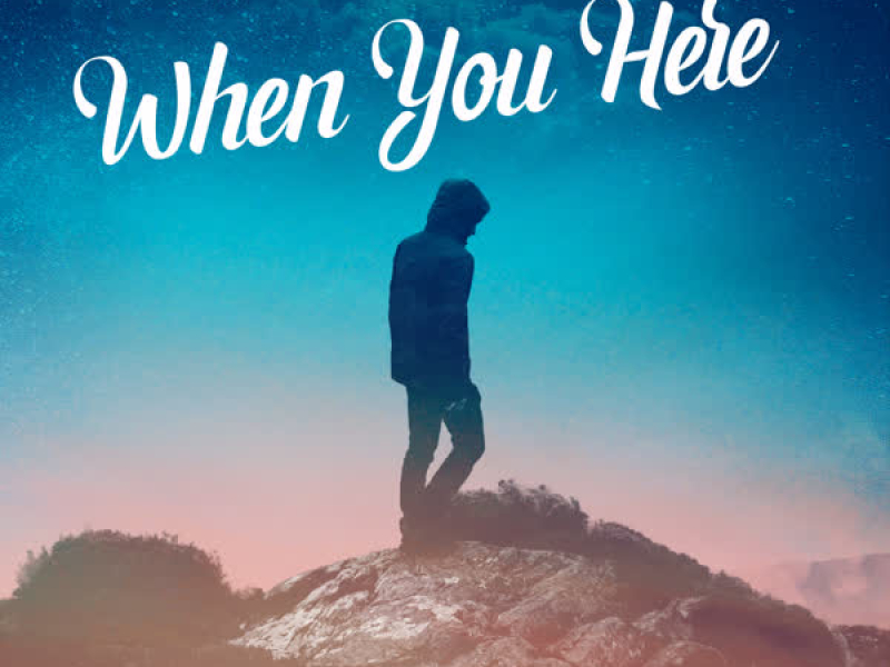 When You Here (feat. Calvin Biasi) (Single)