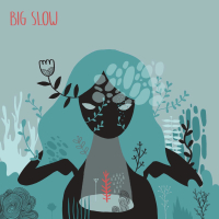Big Slow (Single)