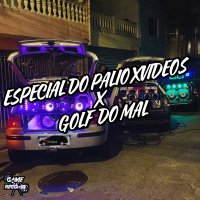 Especial Do Palio X Videos X Golf Do Mal (Single)