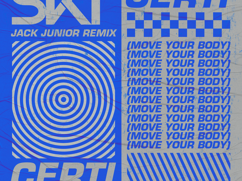 Certi (Move Your Body) (Jack Junior Remix) (Single)