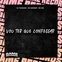 Vou Ter Que Confessar (Single)