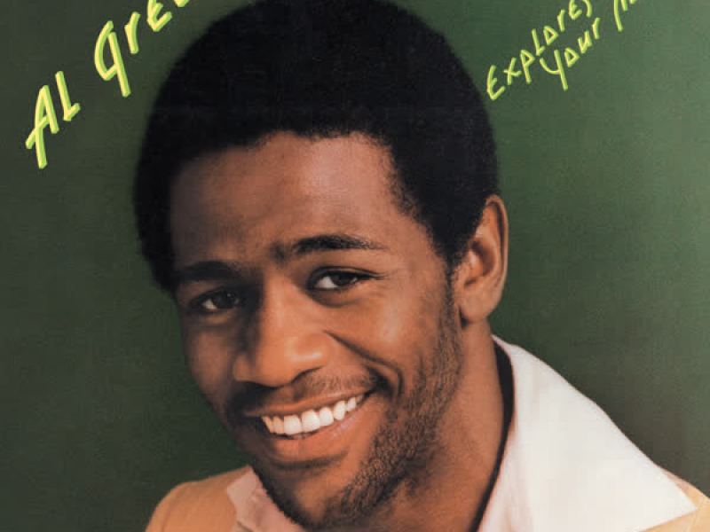 Al Green Explores Your Mind