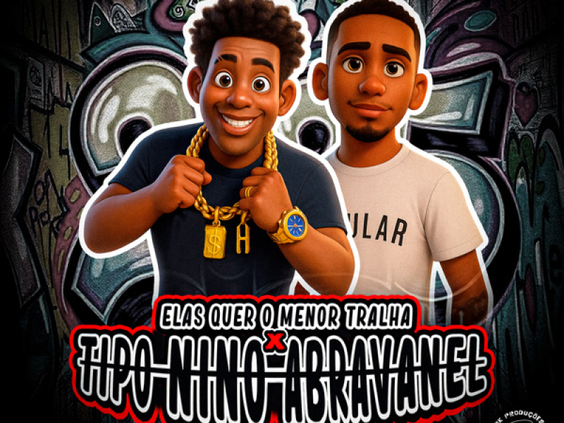ELAS QUER O MENOR TRALHA x TIPO NINO ABRAVANEL (Single)