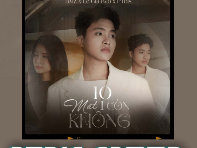 10 Mất 1 Còn Không (PTbis Speed) (Single)