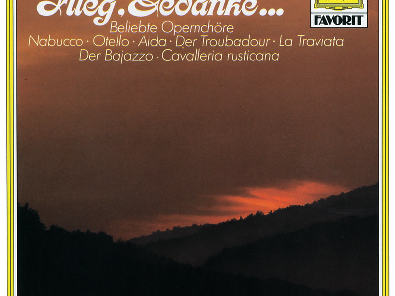 Flieg, Gedanke... - Beliebte Opernchöre