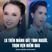 LK Trên Mảnh Đất Tình Người, Trọn Vẹn Niềm Đau (Single)