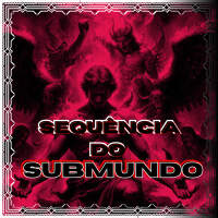 Sequencia do Submundo (Single)