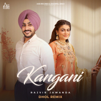 Kangani (Dhol Remix) (Single)