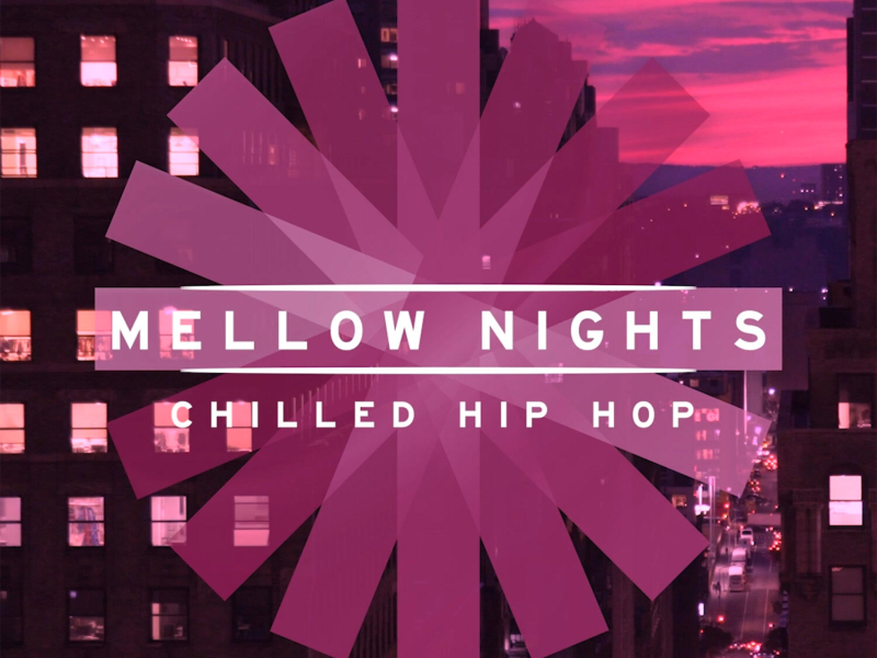 Mellow Nights - Chilled Hip Hop