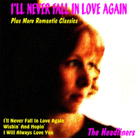 I'll Never Fall in Love Again Plus More Romantic Classics