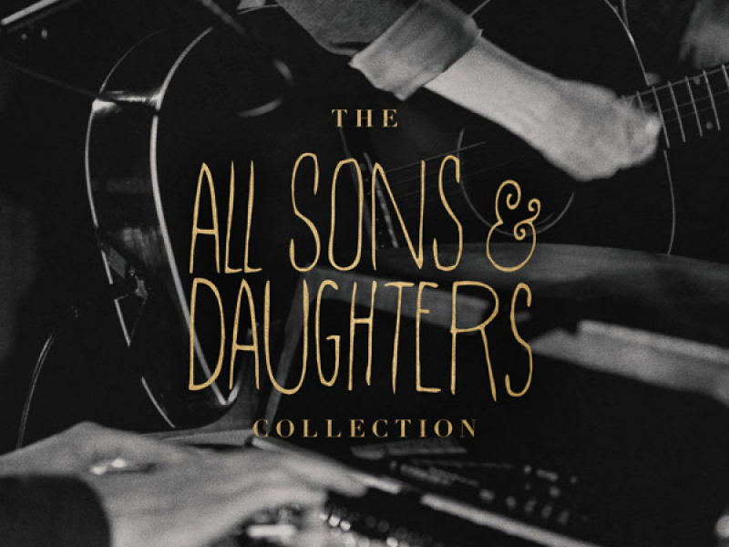 The All Sons & Daughters Collection