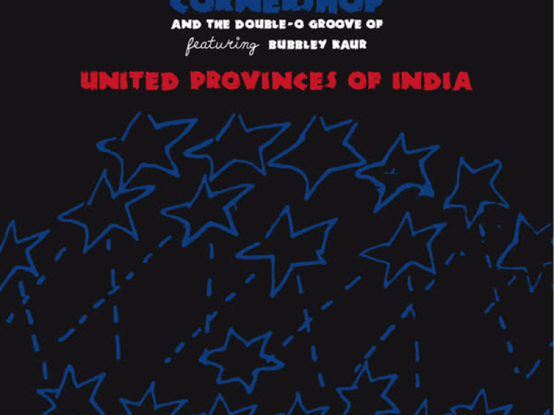 United Provinces Of India (feat. Bubbley Kaur) (Single)