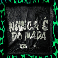 Nunca É do Nada (Single)