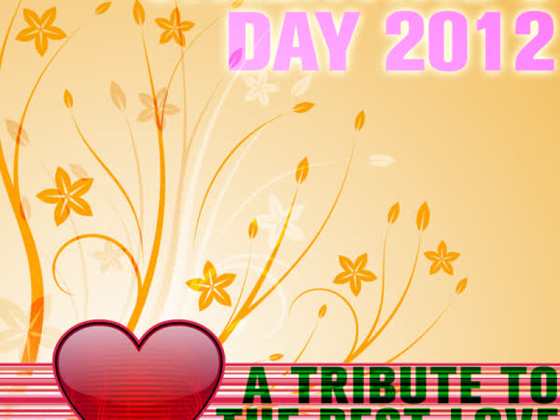 Valentine's Day 2012: A Tribute to the Best Love Songs of Today