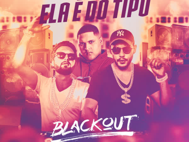 Ela É do Tipo (Blackout Remix) (Single)
