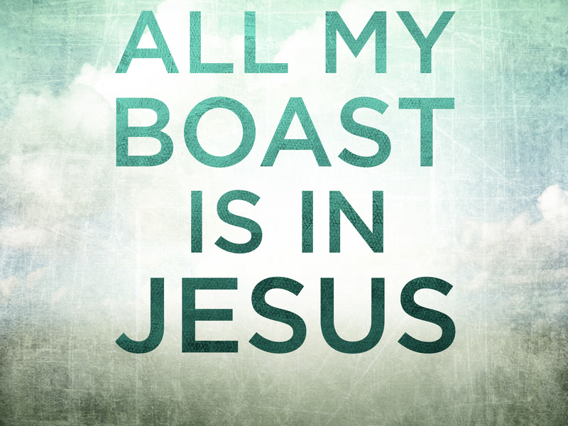All My Boast Is In Jesus (Single)
