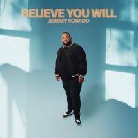 Believe You Will (Single)