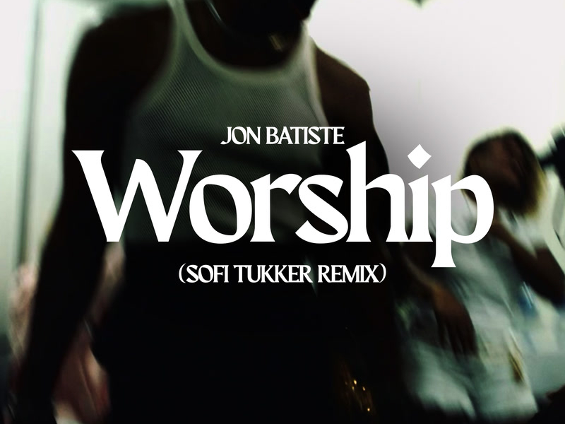 Worship (Sofi Tukker Remix) (Single)