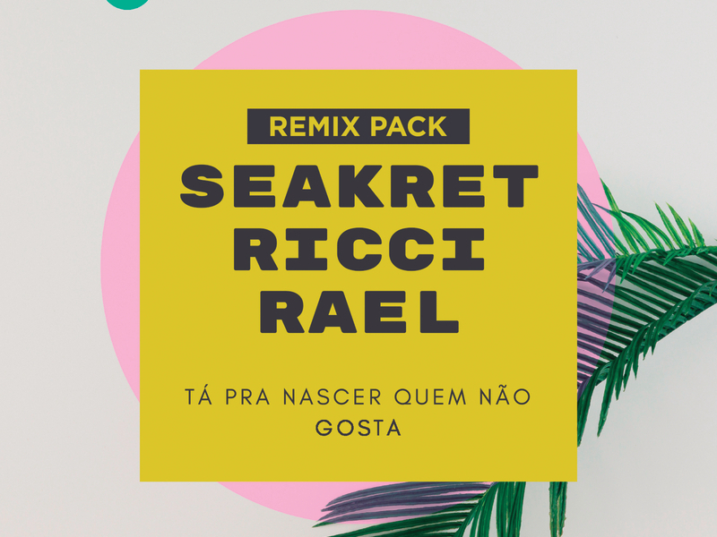 Tá Pra Nascer Quem Não Gosta (Remix Pack) (Single)