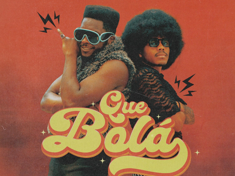 Que Bola (Single)
