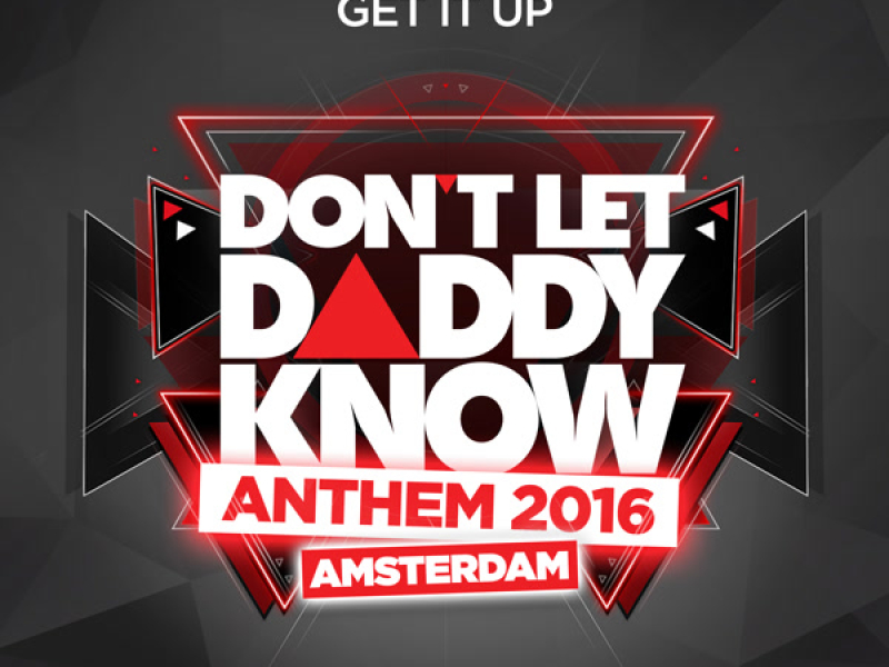 Get It Up (DLDK Amsterdam 2016 Anthem) (Single)