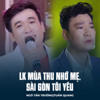 LK Mùa Thu Nhớ Mẹ, Sài Gòn Tôi Yêu (Single)