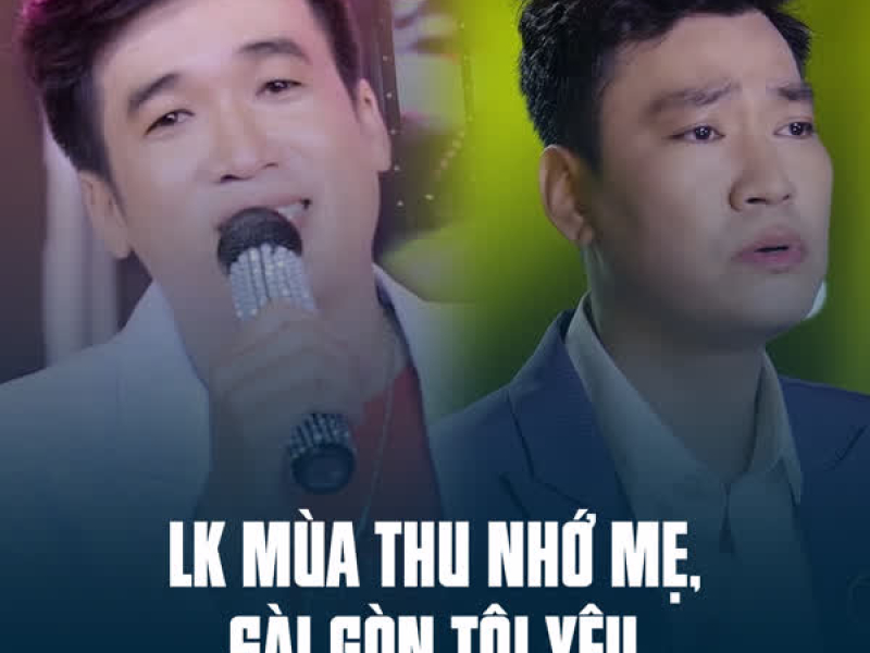 LK Mùa Thu Nhớ Mẹ, Sài Gòn Tôi Yêu (Single)