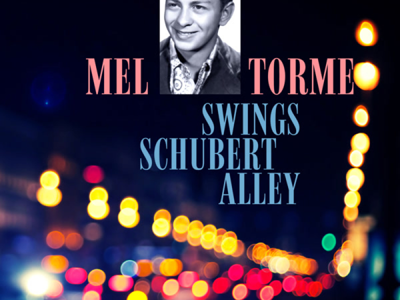 Mel Tormé Swings Shubert Alley