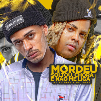 Mordeu, Soltou, Chora e Não me Liga (Single)