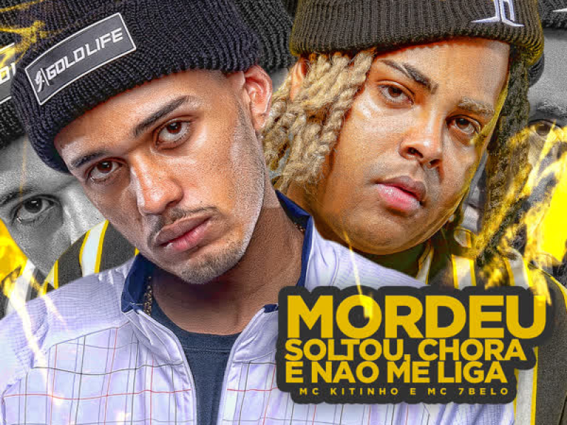 Mordeu, Soltou, Chora e Não me Liga (Single)