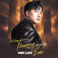 Thương Em (HMC Lofi Mix) (Single)