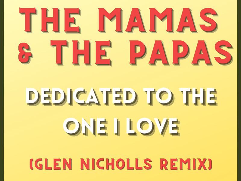 Dedicated To The One I Love (Glen Nicholls Remix) (Single)