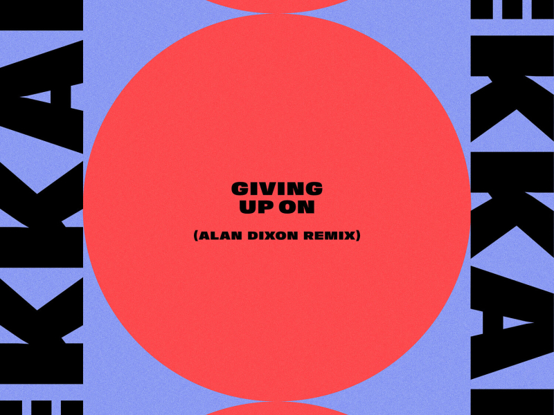 Giving Up On (Alan Dixon Remix) (EP)