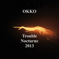 Trouble Nocturne 2013 (Original remix) (Single)