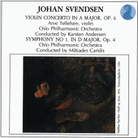 Svendsen: Violin Concerto in A major, Op. 6 / Symphony No. 1 in D major, Op. 4