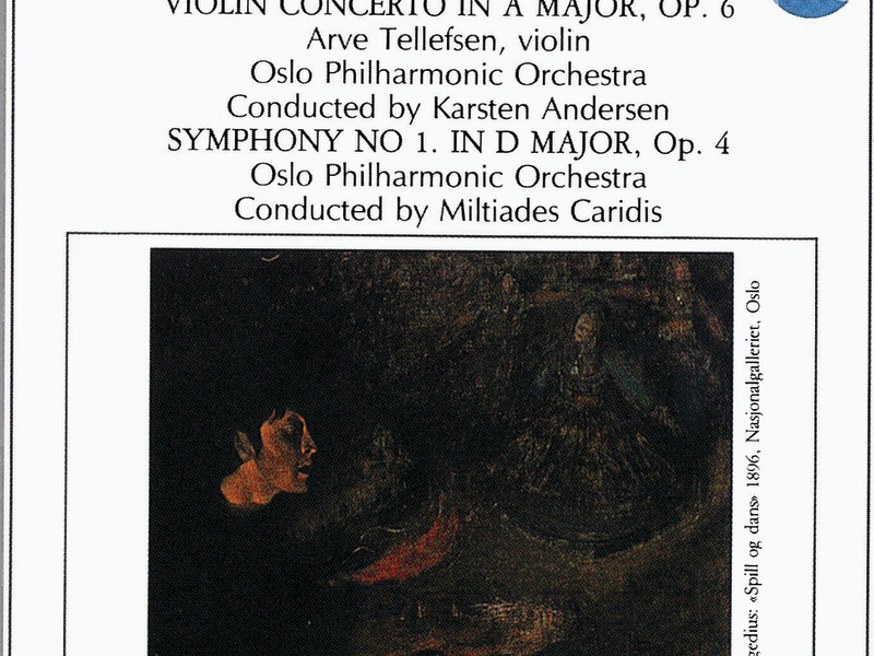 Svendsen: Violin Concerto in A major, Op. 6 / Symphony No. 1 in D major, Op. 4