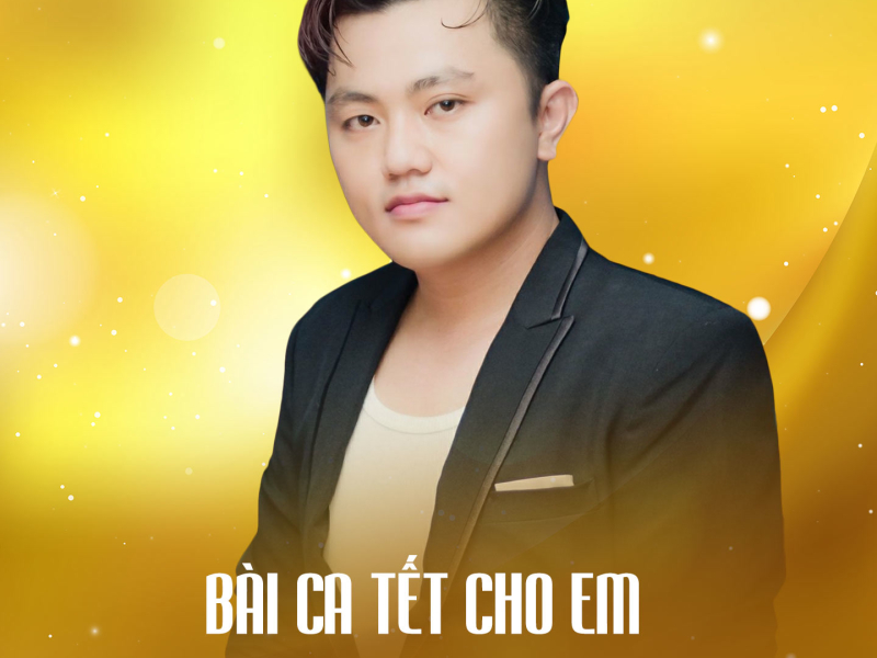 Bài Ca Tết Cho Em (Single)