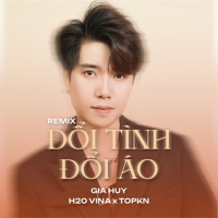 Đổi Tình Đổi Áo (feat. H2O Vina & TOPKN) (Single)