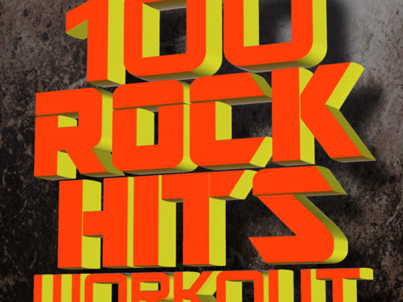 100 Rock Hits Workout!
