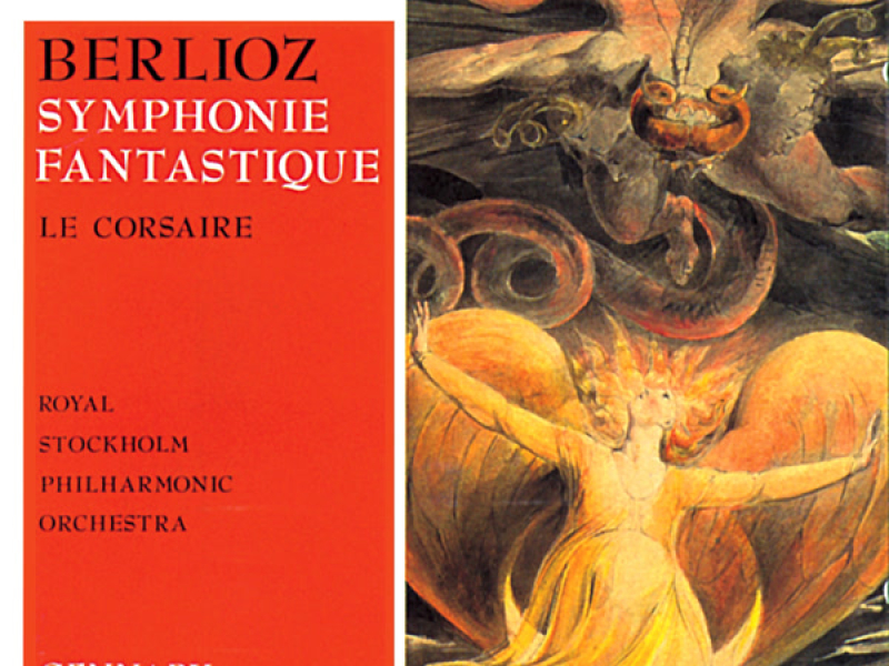 Berlioz: Symphonie Fantastique & Le Corsaire