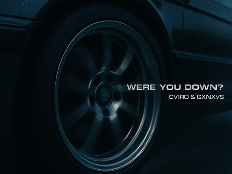 Were You Down? (Single)