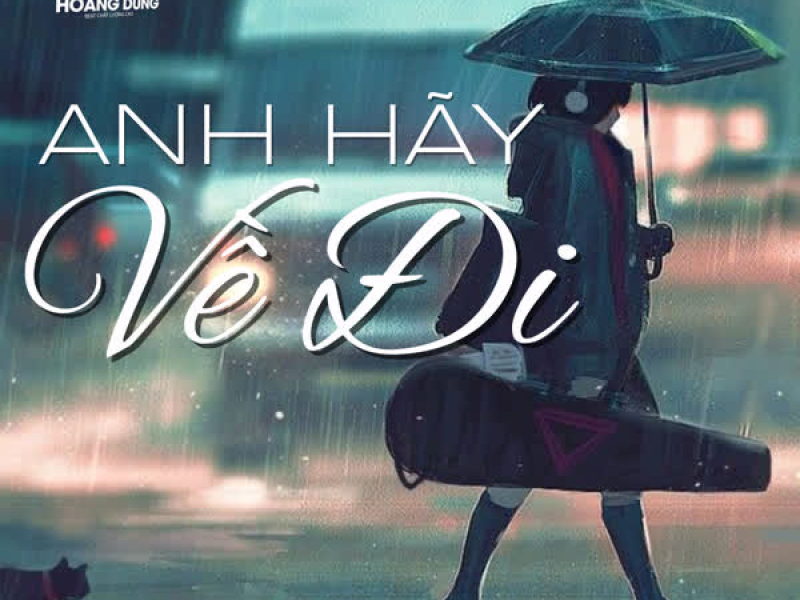 Anh Hãy Về Đi