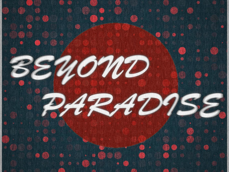Beyond Paradise (Single)